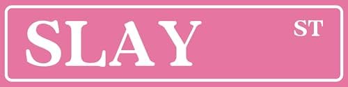 Slay St Tin Sign Preppy Room Decor Funny Pink Poster Street Sign Pink Room Decor by Unknown