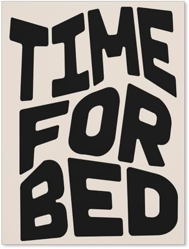 OMANI Black And White Time For Bed Poster Funny Quotes Wall Art Trendy Modern by OMANI