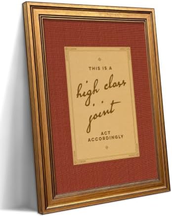 Gold Framed Quote Art, “THIS IS A high class joint ACT ACCORDINGLY” 10x8in by Unknown