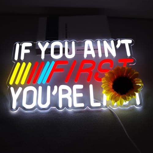 IF You Ain't First, You're Last Neon Sign - Image 2