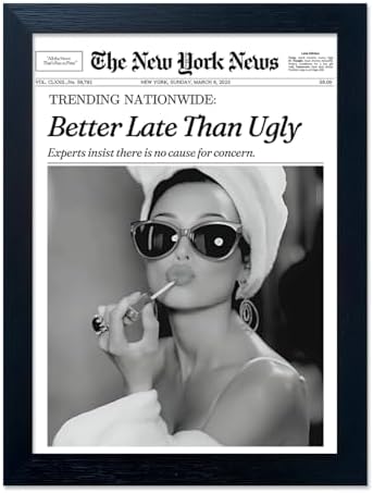 Trends Wall Art New York Poster Black and White Newspaper Better Late Than Ugly by Everlands+Art