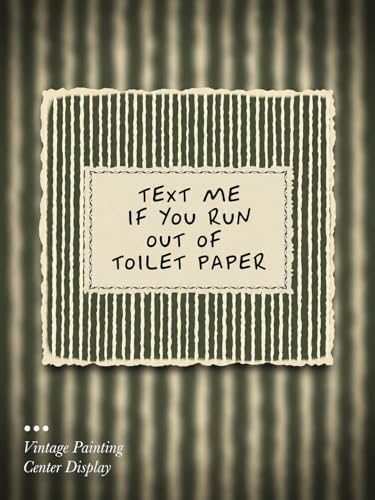Gold Framed Wall Art, Funny Bathroom Canvas Prints, Text Me If You Run Out Of - Image 7