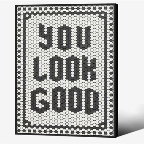 Black and White Quotes Wall Art Trendy Minimalist You Look Good Poster 12x16 by OMANI