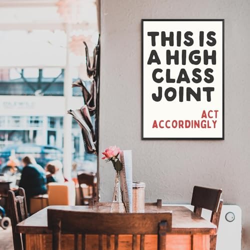 This Is A High Class Joint Wall Art, 24X36 Unframed - Image 3