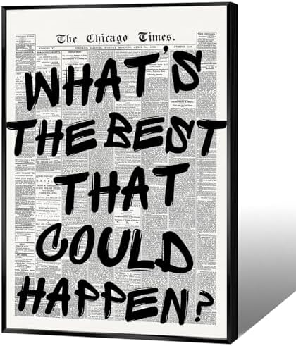 Retro Black And White Newspaper Poster Whats The Best That Could Happen Canvas by Unknown