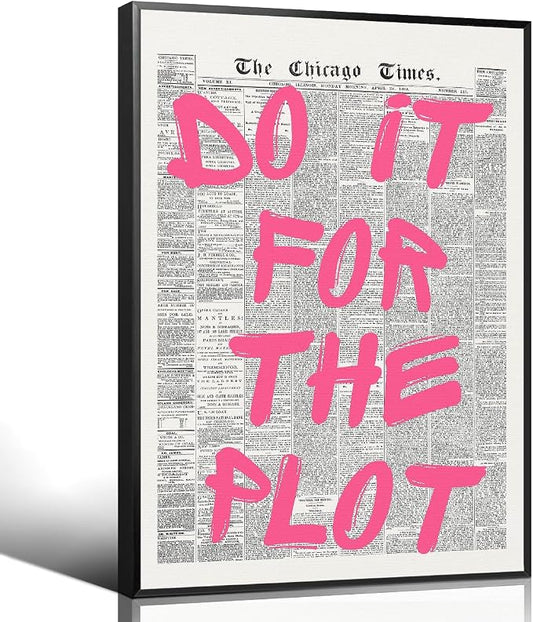 Pink Do It For The Plot Quote Poster, Vintage Black White Newspaper Canvas Wall by Enlaizhude