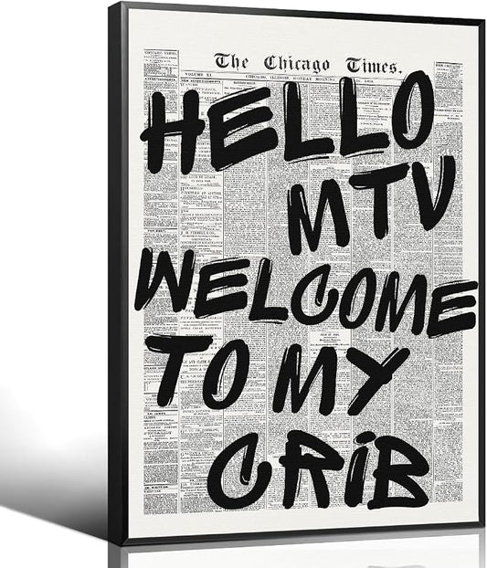 Enlaizhude Hello MTV Welcome To My Crib Quote Poster, Vintage Black White by Enlaizhude
